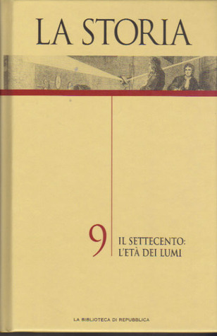 La Storia Vol. 9: Il Settecento: l'età dei lumi