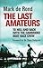 The Last Amateurs: To Hell and Back with the Cambridge Boat Race Crew
