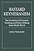 Bastard Keynesianism: The Evolution of Economic Thinking and Policy-Making Since World War II (Contributions in Economics & Economic History S)