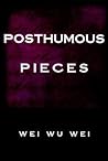 Posthumous Pieces
