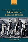 Reformation in Britain and Ireland (Oxford History of the Christian Church) Reformation in Britain and Ireland (Oxford History of the Christian Church)