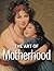 The Art of Motherhood
