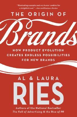 The Origin of Brands: How Product Evolution Creates Endless Possibilities for New Brands (Paperback)