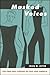 Masked Voices by Craig M. Loftin