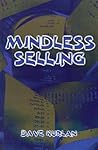 Mindless Selling