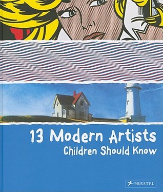 13 Modern Artists Children Should Know (Children Should Know)