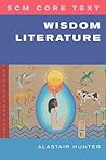 SCM Core Text: Wisdom Literature (Scm Core Text S.)