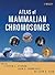Atlas of Mammalian Chromosomes by Stephen J. O'Brien