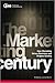 The Marketing Century: How Marketing Drives Business and Shapes Society
