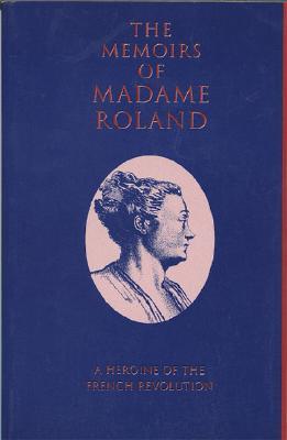 Memoirs of Madame Roland (Paperback)