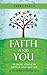 Faith and You: 28 Short Essays on Faith in Everyday Life