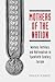 Mothers of the Nation: Women, Families, and Nationalism in Twentieth-Century Europe (Studies in Comparative Political Economy and Public Policy)