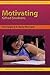 Motivating Gifted Students by Del Siegle