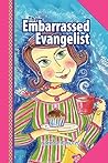 The Embarrassed Evangelist