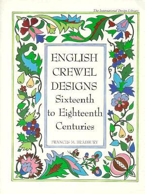 English Crewel Designs: Sixteenth to Eighteenth Centuries (International Design Library)