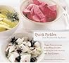 Quick Pickles: Easy Recipes for Big Flavor