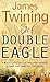 The Double Eagle by James Twining