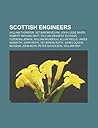 Scottish Engineers: William Thomson, 1st Baron Kelvin, John Logie Baird, Robert Watson-Watt, William Kennedy Dickson, Fleeming Jenkin