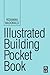 Illustrated Building Pocket Book (Routledge Pocket Books)