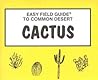 Easy Field Guide to Common Desert Cactus (Easy Field Guides)