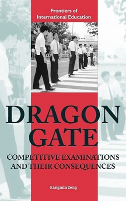 Dragon Gate: Competitive Examinations and Their Consequences (Hardcover)