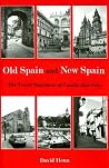 Old Spain and New Spain: The Travel Narratives of Camilo Jose Cela Old Spain and New Spain: The Travel Narratives of Camilo Jose Cela