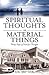 Spiritual Thoughts on Material Things: Thirty Days of Food for Thought