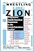 Wrestling With Zion: Progre...