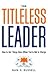 The Titleless Leader: How t...