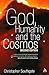 God, Humanity and the Cosmos: A Companion to the Science-Religion Debate