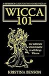 Wicca 101: The Ultimate Crash Course For All Things Wiccan Wicca 101: The Ultimate Crash Course For All Things Wiccan
