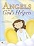 Angels Are Gods Helpers