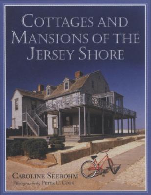 Cottages and Mansions of the Jersey Shore (Hardcover)