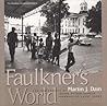 Faulkner's World: The Photographs of Martin J. Dain