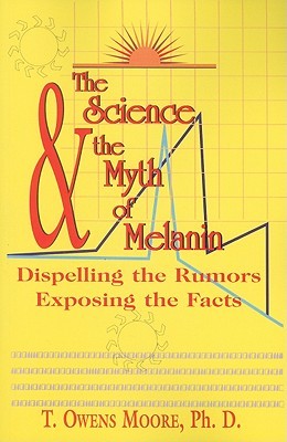 The Science and the Myth of Melanin: Exposing the Truths (Paperback)