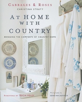 At Home With Country: Bringing the Comforts of Country Home (Hardcover)