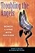 Troubling the Angels by Patti Lather