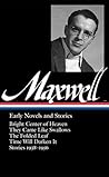Early Novels and Stories: Bright Center of Heaven / They Came Like Swallows / The Folded Leaf / Time Will Darken It / Stories 1938-1956