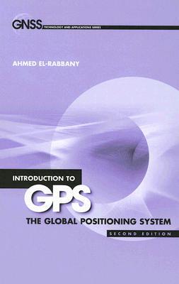 Introduction to GPS: The Global Positioning System, Second Edition (Hardcover)