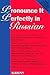 Pronounce It Perfectly in Russian by Thomas R. Beyer Jr.