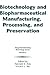 Biotechnology and Biopharmaceutical Manufacturing, Processing, and Preservation (Drug Manufacturing Technology Series, 2)