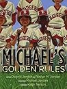 Michael's Golden Rules Michael's Golden Rules