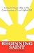 Beginning Saint: Living 24 Hours a Day in the Consciousness of Your Highest Self
