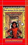The Moon Over Crete by Jyotsna Sreenivasan