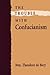 The Trouble with Confucianism (The Tanner Lectures on Human Values)