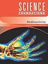 Radioactivity (Science Foundations)