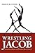 Wrestling Jacob: Deception, Identity, and Freudian Slips in Genesis
