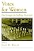 Votes for Women: The Struggle for Suffrage Revisited (Viewpoints on American Culture)
