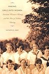 Making Girls into Women: American Women's Writing and the Rise of Lesbian Identity