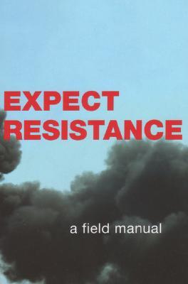 Expect Resistance: A Field Manual (Paperback)